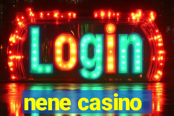 nene casino